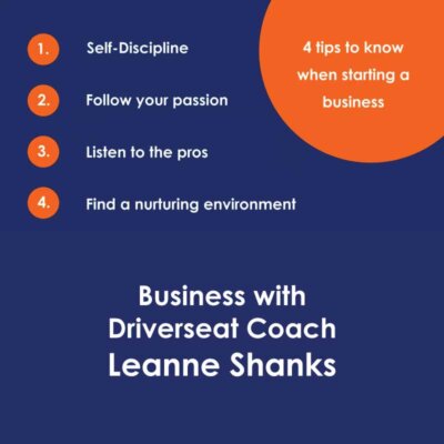 Driverseat business coach Leanne Shanks shares 4 tips for starting a business
